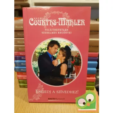 Hedwig Courths-Mahler: Engedj a szívedhez!