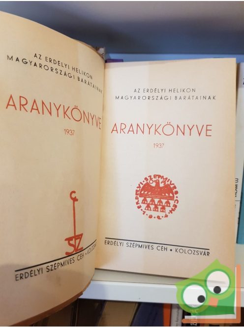 Makkai Sándor, Nyirő József: Az Erdélyi Helikon magyarországi barátainak Aranykönyve