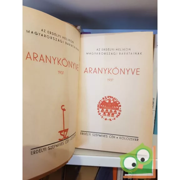 Makkai Sándor, Nyirő József: Az Erdélyi Helikon magyarországi barátainak Aranykönyve