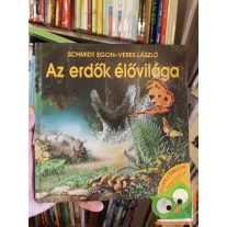 Schmidt Egon, Veres László: Az erdők élővilága