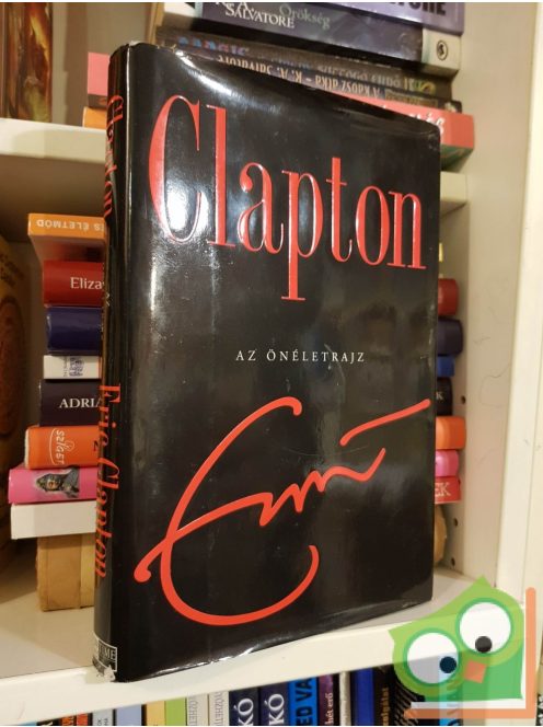 Eric Clapton: Clapton - Az önéletrajz (ritka)