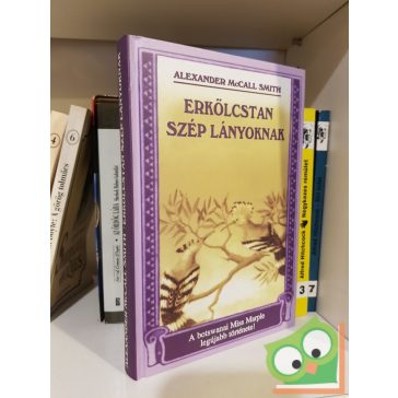 Alexander McCall Smith: Erkölcstan szép lányoknak