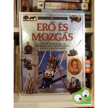 Peter Lafferty: Erő és mozgás (Szemtanú - Tudomány)