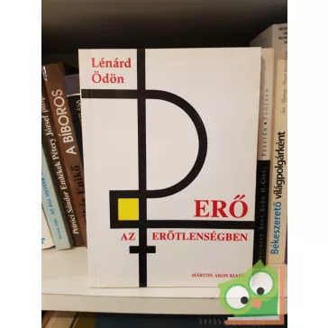 Lénárd Ödön: Erő az erőtlenségben