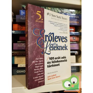   Jack Canfield, Mark Victor Hansen: 5. porció (Erőleves a léleknek 5.)