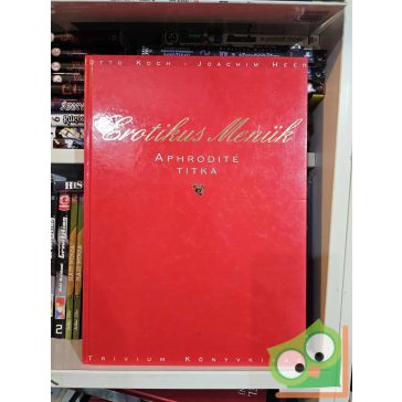 Otto Koch - Joachim Heer: Erotikus menük - Aphrodité titka
