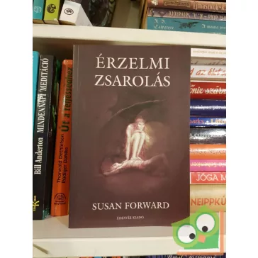 Susan Forward, Donna Frazier: Érzelmi zsarolás