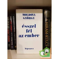 Moldova György: Ésszel fél az ember