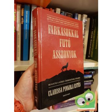 Clarissa Pinkola Estés: Farkasokkal ​futó asszonyok