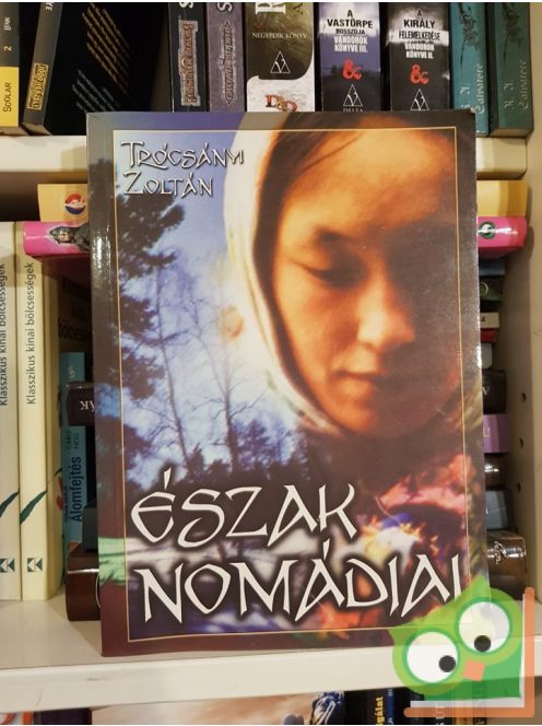 Trócsányi Zoltán: Észak nomádjai