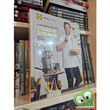   Széll Tamás, Herczeg Ágnes, Galló Nóra: Ételek ​és évszakok (Lidl szakácskönyv) (fóliás)