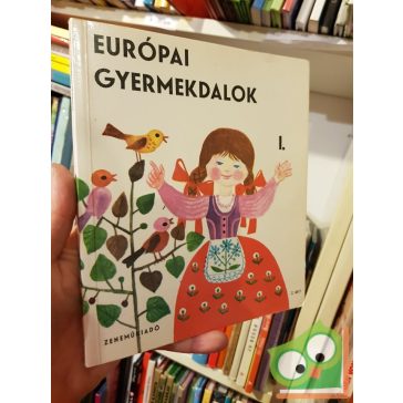 Forrai Katalin (szerk.): Európai gyermekdalok 1.