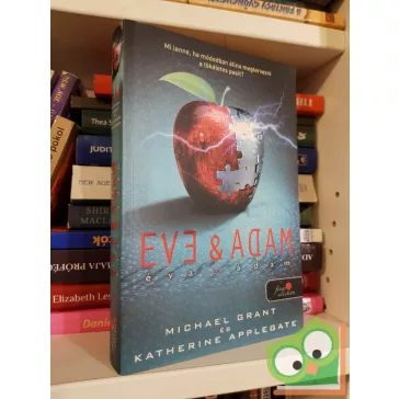  Michael Grant - Katherine Applegate: Eve & Adam - Éva és Ádám (Vörös pöttyös könyvek)(Fine Selection)(ritka)