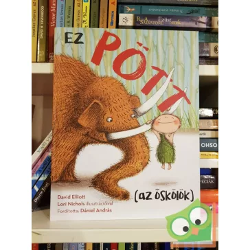 David Elliott: Ez Pött (az őskölök)