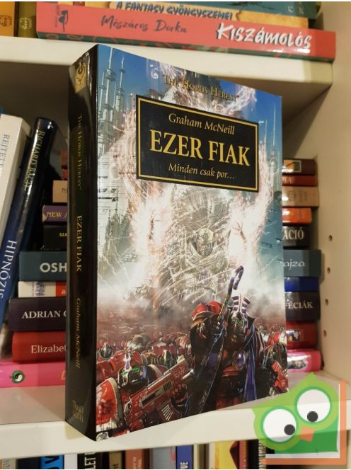 Graham McNeill: Ezer Fiak (The Horus Heresy 12.) - Minden csak por...(Warhammer 40,000)