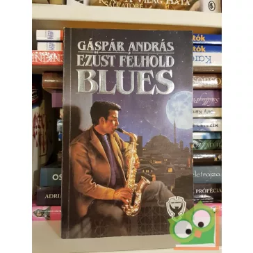 Gáspár András: Ezüst félhold blues (Gyűjtői állapot)