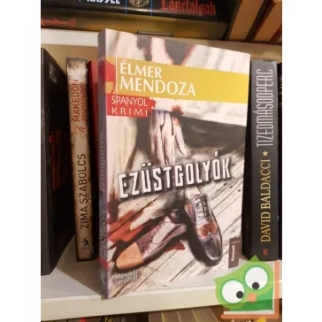 Elmer Mendoza: Ezüstgolyók