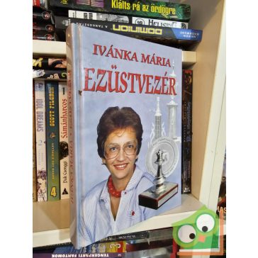 Ivánka Mária: Ezüstvezér