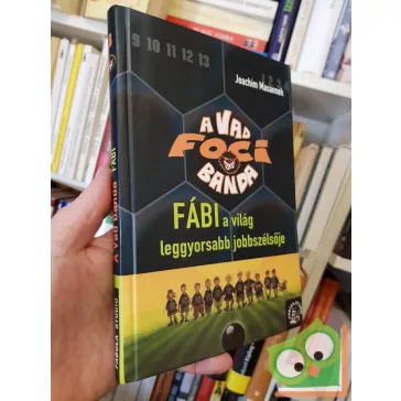   Joachim Masannek: Fábi, a világ leggyorsabb jobbszélsője (A Vad Focibanda 8.)