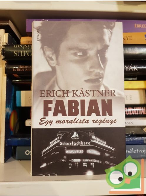 Erich Kästner: Fabian, egy moralista regénye