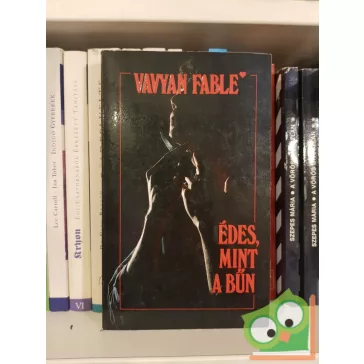 Vavyan Fable: Édes, mint a bűn