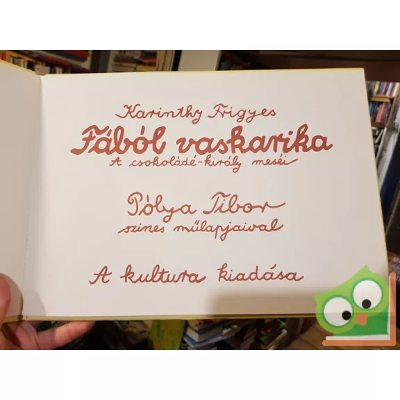 Karinthy Frigyes: Fából vaskarika