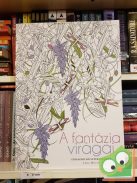 Sara Muzio: A fantázia virágai  Stresszoldó színezőkönyv