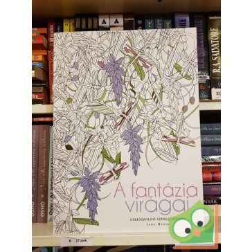   Sara Muzio: A fantázia virágai  Stresszoldó színezőkönyv