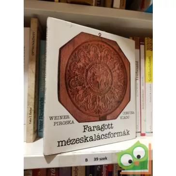 Weiner Piroska: Faragott mézeskalácsformák (Ritka)