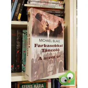   Michael Blake: Farkasokkal táncoló / A szent út (filmes borítóval) (ritka)