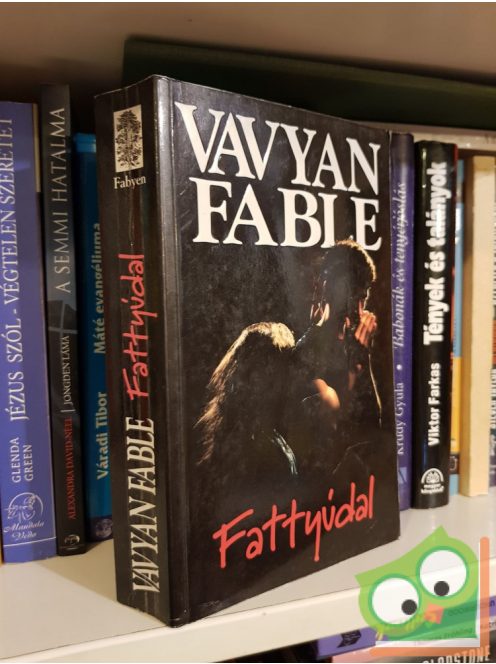 Vavyan Fable: Fattyúdal