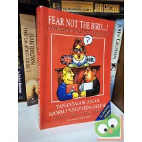  Kéry Orsolya, Pelyvás István, Rovny Ferenc, Szabó Csilla: Fear Not the Bird!