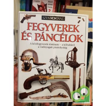 Michele Byam: Fegyverek és páncélok (Szemtanú 4.)