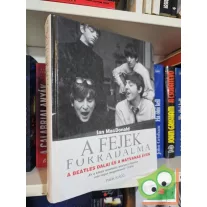   Ian MacDonald: A fejek forradalma - A Beatles dalai és a hatvanas évek