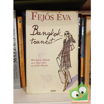 Fejős Éva: Bangkok, tranzit