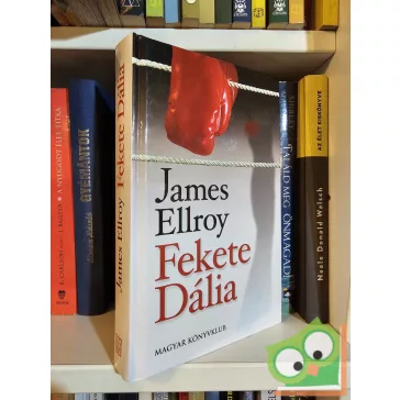 James Ellroy: Fekete Dália  (L.A. Kvartett 1.)