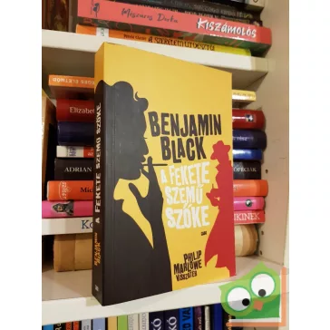   Benjamin Black: A fekete szemű szőke - Philip Marlowe visszatér