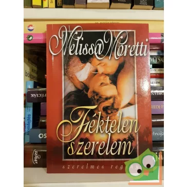 Melissa Moretti: Féktelen szerelem