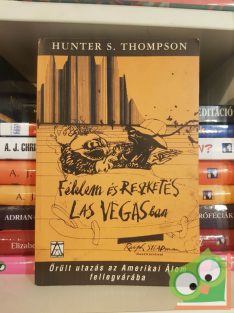 Hunter S. Thompson: Félelem és reszketés Las Vegasban