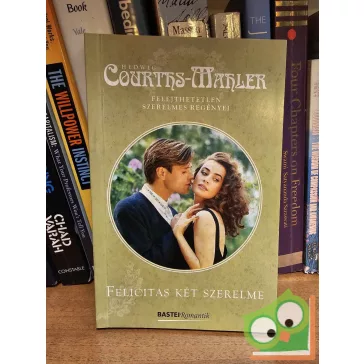 Hedwig Courths-Mahler: Felicitas két szerelme