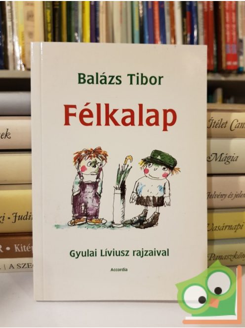 Balázs Tibor: Félkalap (Dedikált)