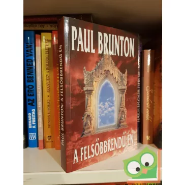 Paul Brunton: A felsőbbrendű Én
