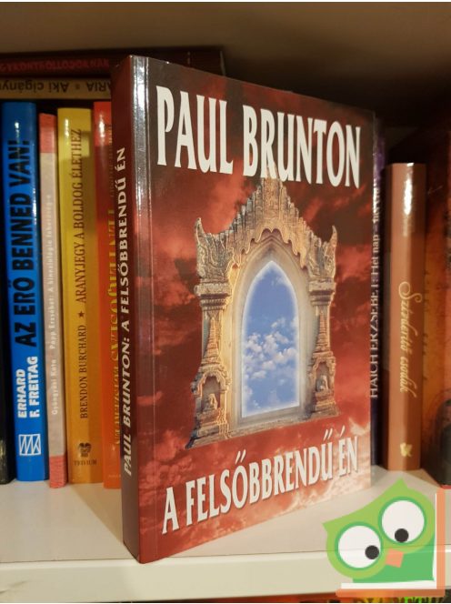Paul Brunton: A felsőbbrendű Én