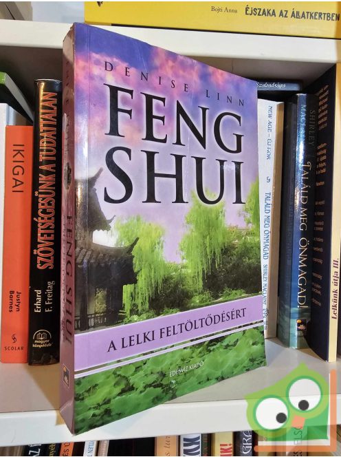 Denise Linn: Feng shui a lelki feltöltődésért