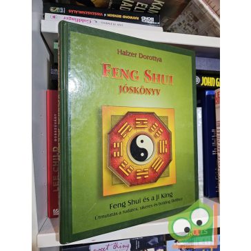   Halzer Dorottya: Feng shui jóskönyv - Feng shui és a ji king