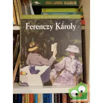   Sármány-Parsons Ilona: Ferenczy Károly (A magyar festészet mesterei 6.)
