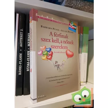   Barbara Pease, Allan Pease: A férfinak szex kell, a nőnek szerelem (Hétköznap pszichológiája)