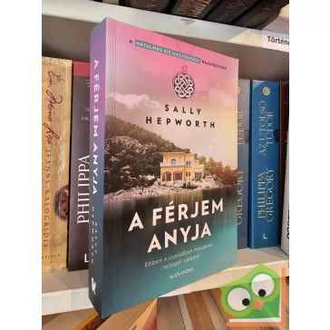 Sally Hepworth: A férjem anyja