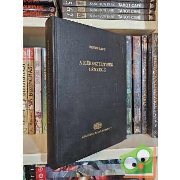   Ludwig Feuerbach: A kereszténység lényege (Filozófia írók tára)