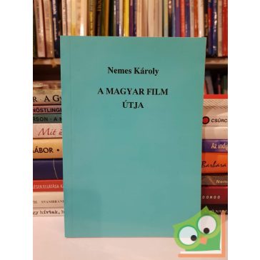 Nemes Károly: A magyar film útja 8.